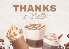 eGift: Thanks a Latte eGift: Thanks a Latte