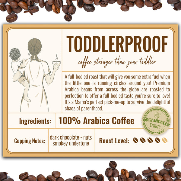 Toddlerproof - Organically Grown