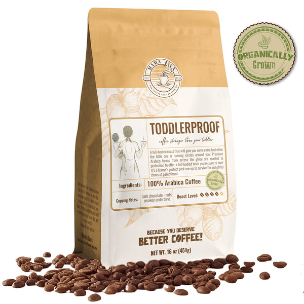 Toddlerproof - Organically Grown